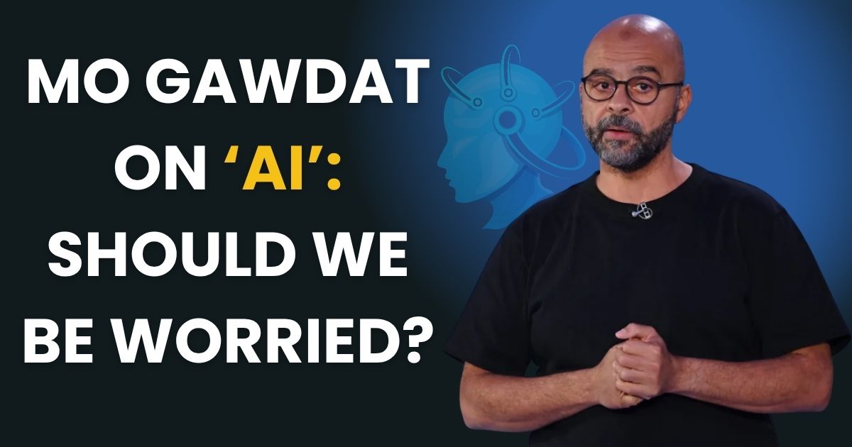 MO GAWDAT ON AI